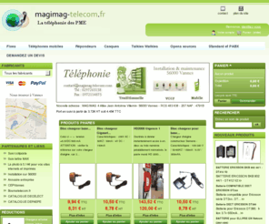 magimag-telecom.fr: La telephonie des PME - La téléphonie des PME
Vente en ligne et installation de tous materiel telephonique et peri-telephonique necessaire aux entreprises, administrations, et particuliers. Devis gratuit sur demande.