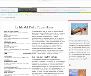 isladelpadretexas.com: Isla del Padre Texas | La Isla del Padre Texas
La Isla del Padre Texas, es uno de los lugares favoritos para vacacionar de los Estados Unidos y de los mexicanos de la frontera con Texas.