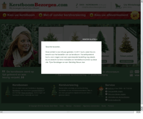 kerstboomgeven.com: Online Kerstbomen bestellen | KerstboomBezorgen.com
Een Kerstboom bestellen ging nog nooit zó eenvoudig! Kies uw kerstboom met bijpassende kerstversiering en laat alles bezorgen op een door u gekozen datum!    