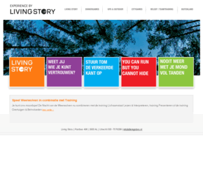 livingstory.nl: Living Story | Spannende bedrijfsuitjes, workshops & trainingen
Living Story brengt verhalen tot leven tijdens spannende bedrijfsuitjes, workshops & trainingen en natuurlijk onze bekende games De Nacht van de Weerwolven, GPS Quest en The Target.