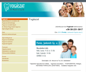 mizser.com: Fogorvos Fogászat Pomáz
Fogorvosi fogászati rendelő Pomázon,Budapest közelében,Nyugdíjasoknak 10% kedvezmény,Egészségügyi dolgozóknak 15% kedvezmény,Teljeskörű fogászati ellátás,Ingyenes konzultáció,Fogfehérítés,Röntgen