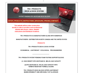 tri1products.com: Tri-1 Products Deck & Dock System
New innovative patent pending foam footing support block made of EPS Geofoam 46 