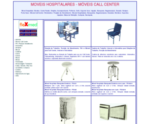 moveishospitalares.info: Móveis Call Center - Moveis Hospitalares - Móvel Hospitalar Cama, Escadinha, Suporte Soro, Poltrona, Sofá, Biombo
Móveis, Móveis Hospitalares, Call Center, Workstation, Posição de Atendimento, Movel Hospitalar, Biombo, Suporte Soro, Injeção, Banqueta, Negatoscópio, Escada, Porta Saco.  Banquetas, Negatoscópios, Escadas, Biombos, Suportes, Injeções