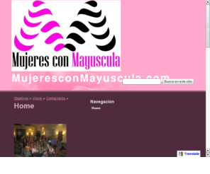 mujeresconmayuscula.com: Mujeres con Mayuscula
Fomentar y fortalecer el liderazgo y el autocrecimiento en las Mujeres,