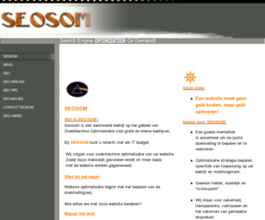 seosom.com: Search Engine Optimization On Demand! - SEOSOM
zoekmachine optimalisatie, optimalisatie zoekmachines, zoek machine marketing, 
webdesign zoekmachine optimalisatie,website zoekmachine optimalisatie,zoek machine optimalisatie, hoog in zoekmachine, zoekmachine marketing specialist, internet marketing, betere positie zoekmachine, gevonden worden, search engine optimization, meer bezoekers, hoog in zoekmachines, website optimalisatie, website promotie, zoekmachine positionering, search engine optimalisatie, hoog in de zoekmachine, search engine optimalisation, search engine optimisation, website optimaliseren, hoog in de zoekmachines, hoog scoren in zoekmachines, 
zoekmachineoptimalisatie, zoekmachine promotie, zoekmachine optimaliseren, website zoekmachine optimalisatie bedrijven, optimalisatie bedrijf, seosom,