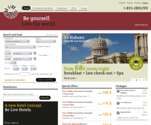 besmarthoteles.com: Be Live Hotels | Hotels in Spain, Cuba, Mexico and Dominican Republic
Book on-line at our new Be Live Hotels & Resorts Website Offers for hotels in Spain, Mexico, Dominican Rep, Cuba