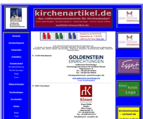 kirchenbedarf.biz: Kircheneinrichtung Sakristeieinrichtung Sedilien Kirchenmöbel Altarteppiche  Objekteinrichtung
Lieferantenverzeichnis für Kircheneinrichtung,Kirchenstühle,Kirchenmöbel,Kirchenmobiliar,Objekteinrichtung, Objektbestuhlung,Kirchenbänke,Betstuhl,Kniebank,Sakristeischränke,Sakristeieinrichtung,Kredenztisch,Absperrseil,Kniebankpolster,


