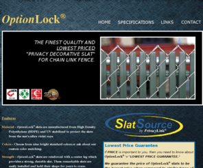 fencefillers.com: Discount privacy decorative slats for chain link fence
PrivacyLink distributes OptionLock slats along with a full line of semi-private and private slats.