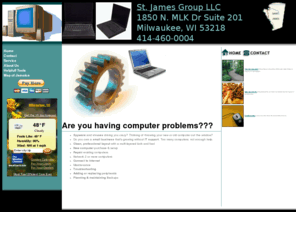 stjames-pc.com: St. James Group, Network & Hardware Specialists
St. James Group specializes in computer hardware and networking repair, installation and maintenance.