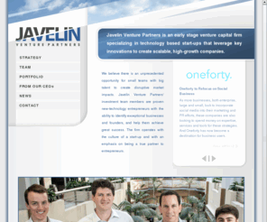 step5venturecapital.com: Javelin Venture Partners
Javelin Venture Partners is an early stage venture capital firm specializing in technology based start-ups that leverage key innovations to create scalable, high-growth companies.