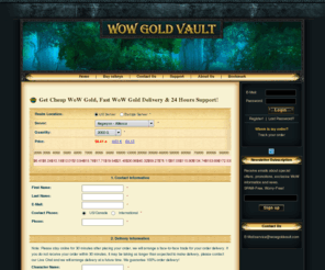 wowgoldvault.com: WoW Gold Vault, Buy WoW Gold, Cheap World of Warcraft Gold
Welcome to Wow Gold Vault, Look here to Buy WoW Gold, Cheap WoW Gold, Buy cheap world of warcraft gold, Power Leveling, Wow Gold on Sale with Fast Instant Delivery!