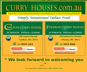 fitzroycurryhouse.com.au: Curry Houses - Carlton Curry House - Fitzroy Curry House ..................................
Curry Houses - Carlton Curry House - Fitzroy Curry House. We guarantee to serve the freshest authentic Indian Food that will spice up your day - The 