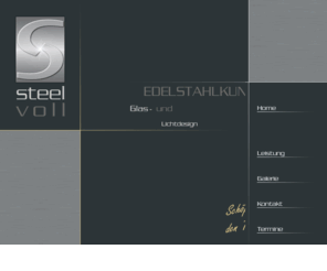steelvoll.net: Steelvoll.net
Steelvoll - Designlösungen nach Maß