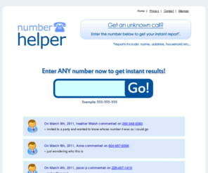 numberhelper.com: Lookup A Phone Number Owner! - NumberHelper.com
Number helper gives you HELP for tracing those pesky callers!  Stop them once and for all!