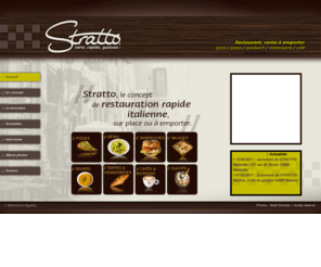 stratto.fr: Stratto, vario, rapido, gustoso ! // Franchise de restauration rapide italienne (pizza,pasta,panini,cafes...)
Stratto, le concept de restauration rapide italienne, sur place ou à emporter.