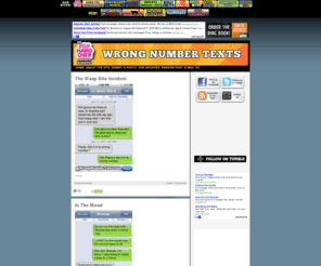 wrongnumbertexts.com: Wrong Number Texts
Random, funny text messages that were accidentally sent to the wrong phone number or person.