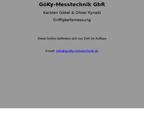 xn--gky-messtechnik-8sb.org: GöKy-Messtechnik GbR
Göky-Messtechnik GbR, Griffigkeitsmessung auf Fahrbahnoberflächen