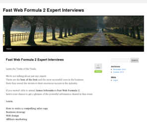 bestinternetmarketingformula.com: Fast Web Formula 2 Expert Interviews
James Schramko’s Fast Web Formula 2 Expert Interviews