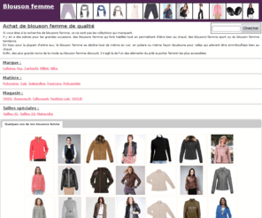 blousondeuxfemme.com: Comparateur de blouson femme
Blouson femme en cuir, en polaire ou en fourrure, faites-vous plaisir en étant à la fois mode et élégante grâce à notre sélection de blousons femmes à pas cher.