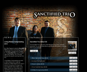 sanctifiedtrio.com: The Sanctified Trio - Official Website - Century, Fl - Tabernacle Baptist Church
Sanctified Trio is a Southern Gospel Trio in Century, FL out of Tabernacle Baptist Church.