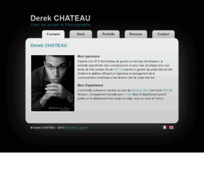 derekchateau.com: Derek CHATEAU - Chef de projet internet et Photographe
Chef de projet internet et Photographe, Derek CHATEAU présente son portfolio et son book photographique.