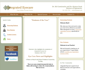 integratedeyecare.com: Integrated Eyecare - Optometric Practice in Bend, Oregon (Eye Exams, Eyeglasses, Contact Lenses)
Providing comprehensive eyecare utilizing the newest technologies, treatment options, and quality products in Bend, Oregon.
