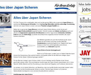 japan-scheren.de: Japan Scheren für den Friseur Scheren aus Japan
Japan Scheren sind die idealen Scheren für den Friseur. Hochwertig und aufwendige Verarbeitung zeichnen sich Scheren aus Japan in erster Linie durch Präzision und gute Qualität aus 