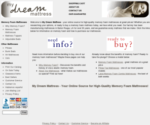 mydreammattress.com: Memory Foam Mattresses: buy a discount memory foam mattress
We sell low-cost memory foam mattresses comparible to popular name brands.  Get the memory foam mattress of your dreams here!