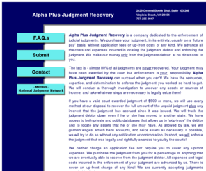 alphaplusjudgmentrecovery.net: Member of National Judgment Network
Specializing in the execution of unsatisfied judicial judgments.