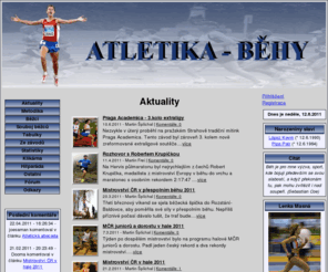 atletika-behy.cz: Atletika, běhy - Aktuality
Web Atletika - běhy.cz se věnuje tématu běžeckých disciplín v atletice, shrnuje informace o běžeckých osobnostech z České republiky i ze světa.