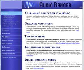 audioranger.org: Audio Ranger - Clean up, organize and tag your music collection
Automatically clean up and fix your music collection. Add album art, delete duplicate songs, fix misspellings, and much more.