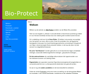bio-protect.be: Bio-Protect - Welkom
Weber-Isis produkten die een bescherming bieden tegen elektrosmog en geopatische stralen.