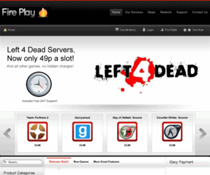 fireplayservers.com: Fire Play Servers
Fire Play Servers- High powered game servers at a low cost!