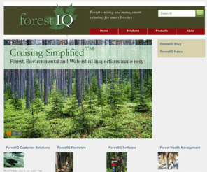 forestiq.com: Home Page
	:: ForestIQ from Precision Plant Systems Inc.
ForestIQ is an easy-to-use system that automates field inspections and enables spatial data collection and analysis, to make better, timelier decisions.