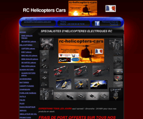 rc-helicopters-cars.fr: RC Helicopters Cars
Page de description du site avec ce qu'il présente : vente d'hélicoptères et de voitures radiocommandés ainsi que les pièces détachées WALKERA,ESKY,COPTERX,ALIGN, SYMA pour les pilotes débutants, moyens et expérimentés.
