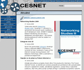 cesnet.cz: CESNET
CESNET je sdružení založené výsokými školami a AV ČR. Provozuje národní síť pro vědu a výzkum ČR a má bohatou výzkumnou činnost v oblasti počítačových sítí a jejich aplikací.