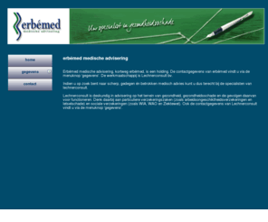 erbemed.com: erbémed medische advisering
erbémed medische advisering, deskundig medisch advies bij letselschade en verzekeringsgeneeskundige kwesties.