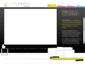 wefurnish.net: WeFurnish - Its that Simple
<WEFURNISH is a collaboration of highly experienced designers and suppliers who have worked closely together for the last 2 years.