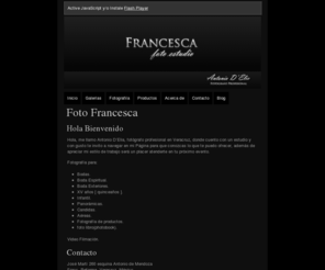 fotofrancesca.com: Foto Francesca | Fotografo en Veracruz Mexico |  bodas, xv años, panoramicas, aereas | Antonio D’elia Pietronigro
Fotógrafos en Veracruz, Estudio Fotográfico en el puerto de Veracruz, Bodas, XV años, Panorámicas y fotografía en general