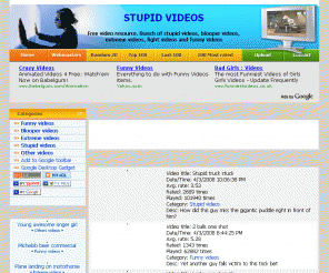 stupidvideos.us: Stupid videos, Funny videos, Extreme videos - StupidVideos.us
Stupid videos, Blooper videos, Extreme videos, Fight videos and Funny videos, Video upload, and much more