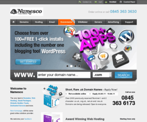 namesco.es: Web domain, Register domain names, Hosting, Dedicated server solutions - Namesco
Web domain name registration and hosting solutions with fast, multiple Domain Name search, registration and management system. Broadband, Dedicated Servers, E-commerce and Web Design.