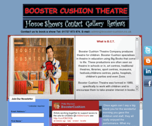 theatreforchildren.net: Booster Cushion Theatre, Booster Cushion Theatre Ltd, Children’s Theatre, Booster Cushion, Kids Theatre, Kids Entertainer, Children’s Entertainer Come and join the fun.
 Booster Cushion Theatre specifically works with children and to encourage them to take greater interest in books.