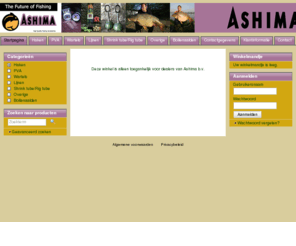 ashima-shop.com: Ashima b.v. - The Future of Fishing
 Welkom op de Ashima b.v. dealers site. 
  
