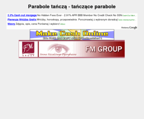 paraboletancza.pl: Parabole tańczą - tańczące parabole
Tańczące parabole, czyli funckja kwadratowa na wesoło.