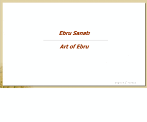 ebrusanati.com: EBRU SANATI
ebru, sanat, geleneksel, özbek, özbekler, dergah, tekke, ibrahim edhem,efendi, ata efendi, eda özbekkangay, battal, neftli, gel git, şal,bülbül,yuvası, taraklı, hafif, hatip, çiçekli, yazılı, kumlu, kılçıklı, zerefşanlı, altınlı, akkaseli, kitre, boya, bo