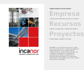 incanor.com: INCANOR SL. Ingeniería y Calderería del Norte.
Su empresa de calderería en el país vasco. Realizamos proyectos de instalación de calderería pesada en toda Europa.