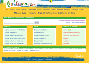 mirinconvirtual.com: Cubisima.com Permutas, Anuncios y Clasificados en Cuba
El sitio de anuncios y clasificados de permutas, compraventa, amigos, empleos, farandula y concursos de Cuba
