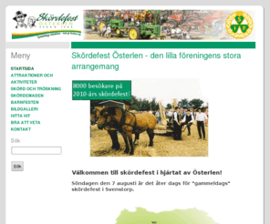 skordefestosterlen.com: Skördefest Österlen - den lilla föreningens stora arrangemang - Skördefest Österlen - den lilla föreningens stora arrangemang
Skördefest Österlen - Gammeldags skördefest i Svenstorp.