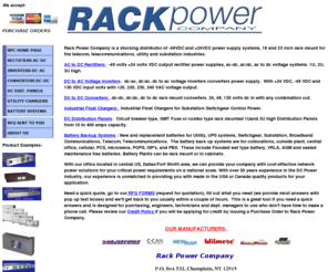 rackpower.net: Rack Power Company Inverters Converters Rectifiers
AC to DC Rectifiers, DC to AC Inverters, DC-DC Converters, DC Distribution Panels, Industrial Float Chargers Power Supply Systems Minus - 48 VDC rectifier