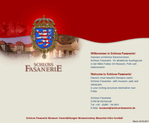 schloss-fasanerie.org: Willkommen auf den Seiten von Schloss Fasanerie!
Schloss Fasanerie - Hessens schönstes Barockschloss in der Nähe Fuldas - Ausflugsziel für Familie und Reisegruppen - bedeutendes Museum (Porzellansammlung - Sonderausstellungen) - Park - Gastronomie